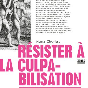 Résister à la culpabilisation sur quelques empêchements d'exister