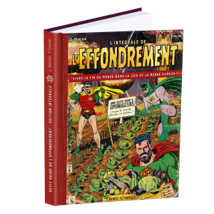 Le Petit Guide de l'Effondrement : L'INTÉGRALE