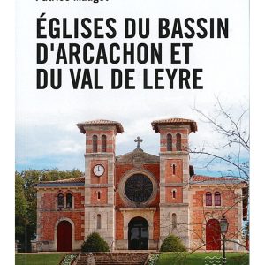 Eglises du bassin d'Arcachon et du Val de Leyre