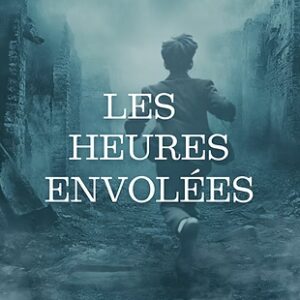 les heures envolées