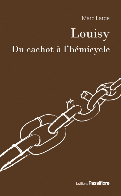 Louisy, Du cachot à l'hémicycle