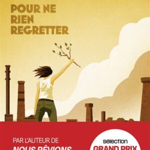 Pour ne rien regretter